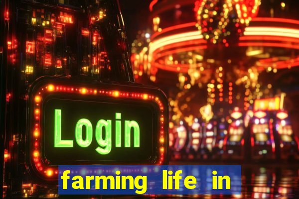 farming life in another world dublado